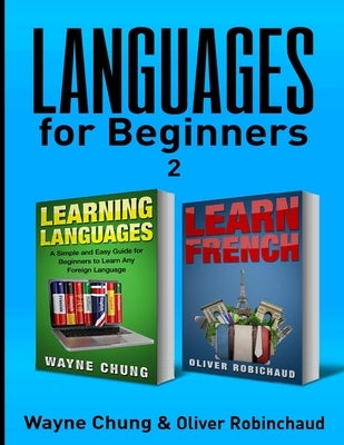 Learn French: 2 Books in 1! Short Stories for Beginners to Learn French Quickly and Easily & A Fast and Easy Guide for Beginners to by Robichaud, Oliver