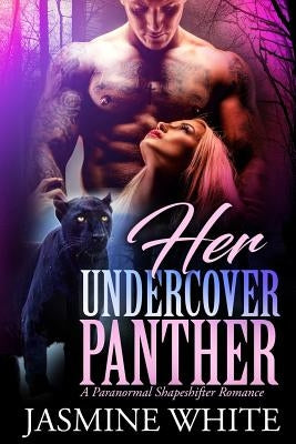 Her Undercover Panther by White, Jasmine