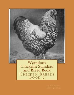Wyandotte Chickens: Standard and Breed Book by Chambers, Jackson