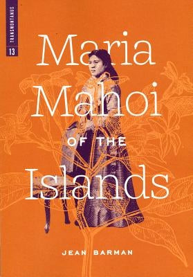 Maria Mahoi of the Islands by Barman, Jean