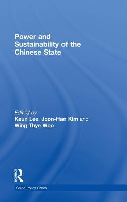 Power and Sustainability of the Chinese State by Lee, Keun
