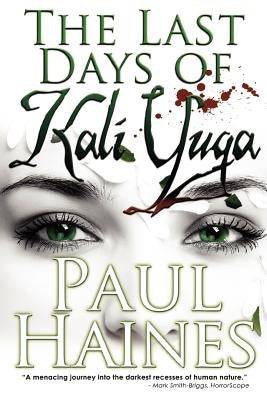 The Last Days of Kali Yuga by Haines, Paul