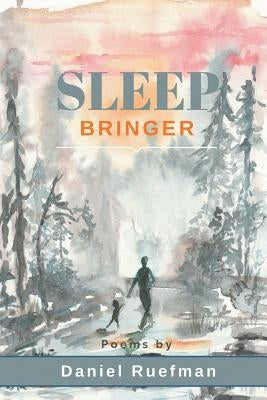 Sleep Bringer by Ruefman, Daniel