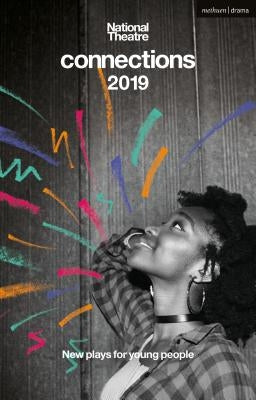 National Theatre Connections 2019 by Drummond, Rob