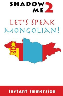 Shadow Me 2: Let's Speak Mongolian! by Erdenebileg, Enkhkhuslen