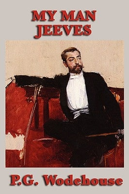My Man Jeeves by Wodehouse, P. G.