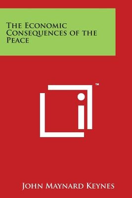 The Economic Consequences of the Peace by Keynes, John Maynard