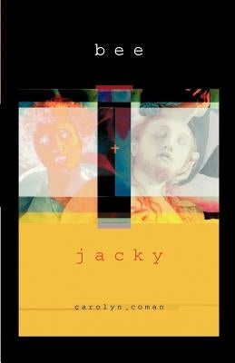 Bee and Jacky by Coman, Carolyn