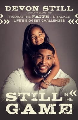 Still in the Game: Finding the Faith to Tackle Life's Biggest Challenges by Still, Devon