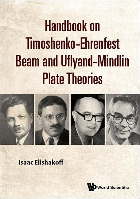 Handbook on Timoshenko-Ehrenfest Beam and Uflyand- Mindlin Plate Theories by Elishakoff, Isaac E.