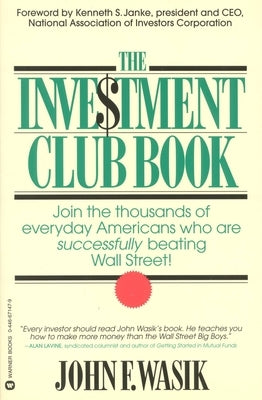 The Investment Club Book by Waslk, John F.