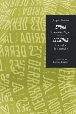 Spurs: Nietzsche's Styles/Eperons: Les Styles de Nietzsche by Derrida, Jacques