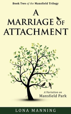 A Marriage of Attachment: a sequel to A Contrary Wind by Manning, Lona