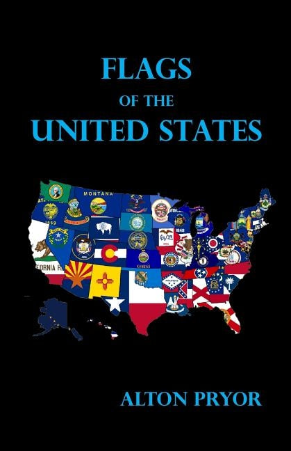 Flags of the United States by Pryor, Alton