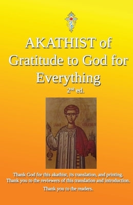 Akathist of Gratitude to God for Everything by Wise, Iaroslav