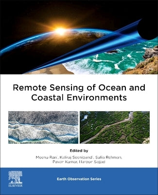 Remote Sensing of Ocean and Coastal Environments by Rani, Meenu