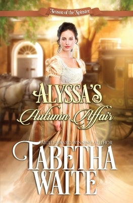Alyssa's Autumn Affair by Waite, Tabetha