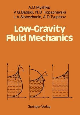 Low-Gravity Fluid Mechanics: Mathematical Theory of Capillary Phenomena by Myshkis, A. D.