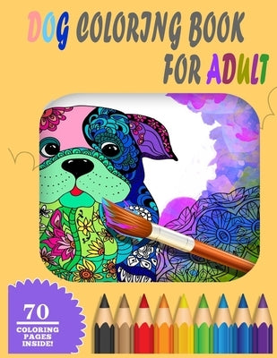 Dog Coloring Book For Adults: Lovable Dogs Coloring Book: An Adult Coloring Book Featuring Fun and Relaxing Dog Coloring Designs by Publications, Wow Design
