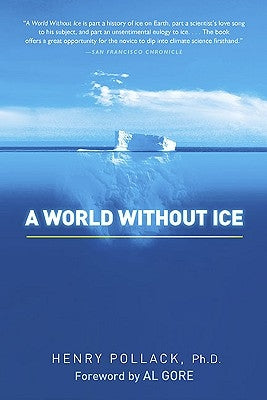 A World Without Ice by Pollack, Henry