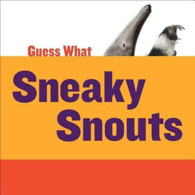 Sneaky Snouts: Giant Anteater by Calhoun, Kelly