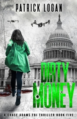 Dirty Money by Logan, Patrick