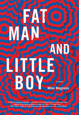 Fat Man and Little Boy by Meginnis, Mike