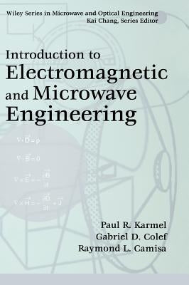 Introduction to Electromagnetic and Microwave Engineering by Karmel, Paul R.