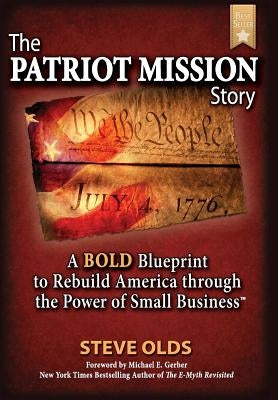 The Patriot Mission Story by Olds, Steve