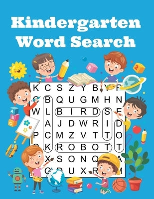 Kindergarten Word Search: Full Color Word Search Puzzle Book For Kids Ages 4-5-6 - Extra Large Print Word Find Workbook For Beginner Reading - G by Szentkiralyi, Tibor