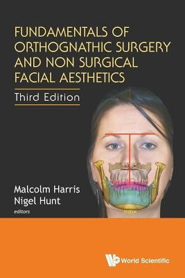 Fundamentals of Orthognathic Surgery and Non Surgical Facial Aesthetics (Third Edition) by Harris, Malcolm