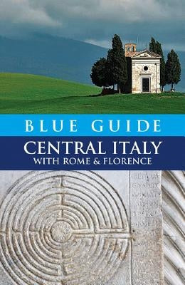 Blue Guide Central Italy with Rome and Florence by Grady, Ellen