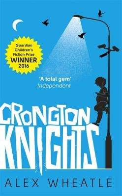 Crongton Knights by Wheatle, Alex