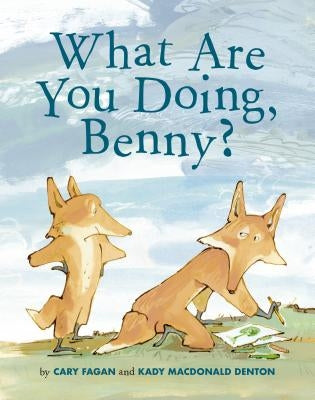 What Are You Doing, Benny? by Fagan, Cary