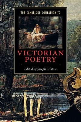 The Cambridge Companion to Victorian Poetry by Bristow, Joseph