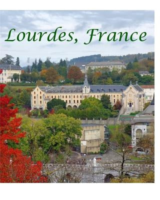 Lourdes France by Ehart, John
