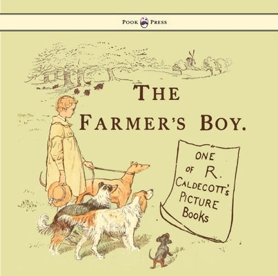 The Farmers Boy - Illustrated by Randolph Caldecott by Caldecott, Randolph