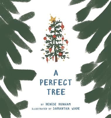 A Perfect Tree by Dunham, Denise