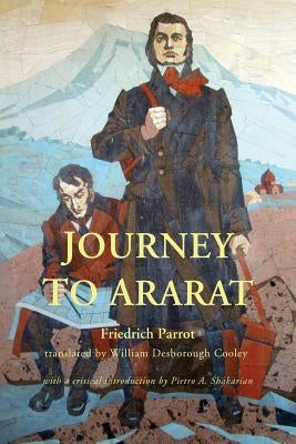 Journey to Ararat by Parrot, Friedrich