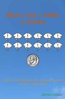 Ideas Are a Dime a Dozen by Johnson, Will