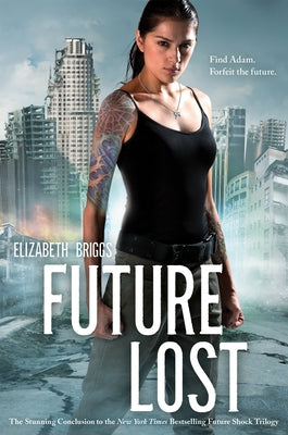 Future Lost: 3 by Briggs, Elizabeth