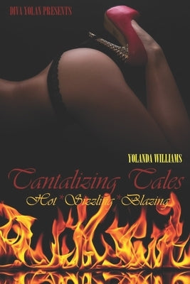 Tantalizing Tales: Erotic Sexcapades by Williams, Yolanda