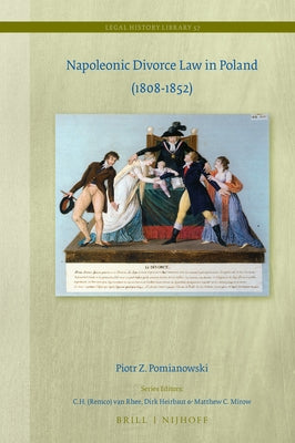 Napoleonic Divorce Law in Poland (1808-1852) by Z. Pomianowski, Piotr