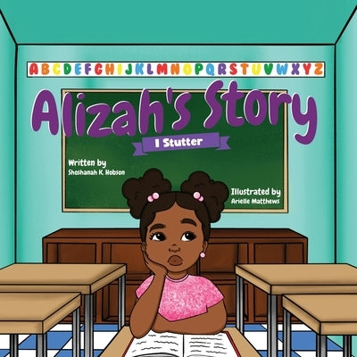 Alizah's Story: I Stutter by Hobson, Shoshanah