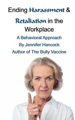 Ending Harassment & Retaliation in the Workplace by Finley Sr, Reginald V.
