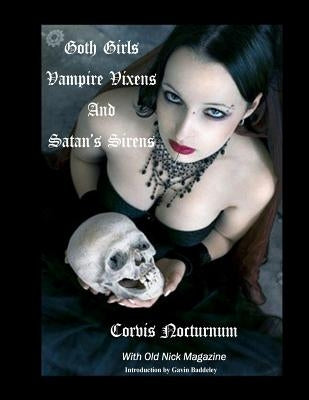 Goth Girls Vampire Vixen's and Satan's Sirens by Magazine, Old Nick