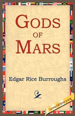 Gods of Mars by Burroughs, Edgar Rice