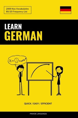 Learn German - Quick / Efficient / Simple: 2000 Key Vocabularies by Languages, Pinhok