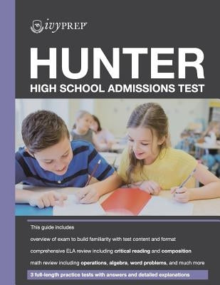 IvyPrep Hunter High School Admissions Test by Wen, Tom F.
