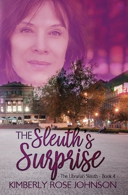 The Sleuth's Surprise by Johnson, Kimberly Rose